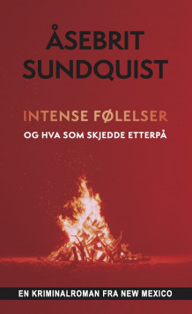 Intense følelser av Åsebrit Sundquist (Heftet)