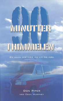 90 minutter i himmelen av Don Piper og Cecil Murphey (Heftet)