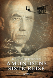 Amundsens siste reise av Monica Kristensen (Ebok)