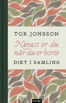 Nærast er du når du er borte av Tor Jonsson (Innbundet)