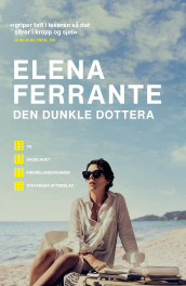 Den dunkle dottera av Elena Ferrante (Heftet)