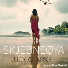 Skjebneøya av Lucy Clarke (Nedlastbar lydbok)