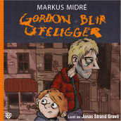 Gordon blir uteligger av Markus Midré (Nedlastbar lydbok)