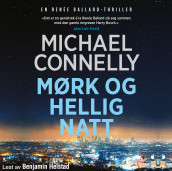 Mørk og hellig natt av Michael Connelly (Nedlastbar lydbok)