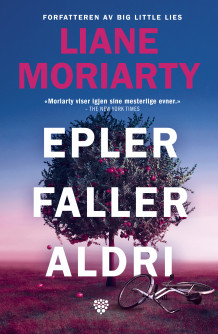 Epler faller aldri av Liane Moriarty (Heftet)