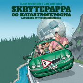 Skrytepappa og katastrofevogna av Jan-Erik Fjell og Ulrik Høisæther (Nedlastbar lydbok)