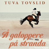 Å galoppere på stranda av Tuva Tovslid (Nedlastbar lydbok)
