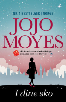 I dine sko av Jojo Moyes (Heftet)