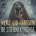 De stjernekyndige av Vetle Lid Larssen (Nedlastbar lydbok)