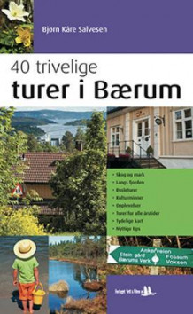 40 trivelige turer i Bærum av Bjørn Kåre Salvesen (Heftet)