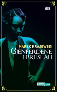 Gjenferdene i Breslau av Marek Krajewski (Heftet)