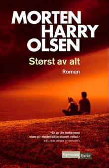 Størst av alt av Morten Harry Olsen (Ebok)