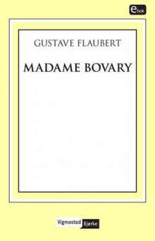 Madame Bovary av Gustave Flaubert (Ebok)