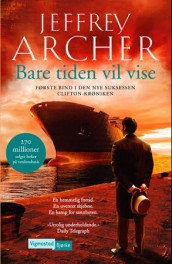 Bare tiden vil vise av Jeffrey Archer (Innbundet)