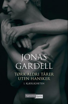 Tørk aldri tårer uten hansker av Jonas Gardell (Heftet)
