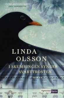 I skumringen synger svarttrosten av Linda Olsson (Innbundet)