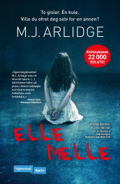 Elle melle av M.J. Arlidge (Heftet)