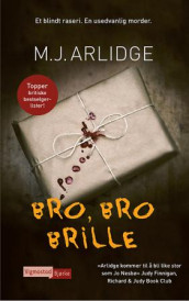 Bro, bro brille av M.J. Arlidge (Innbundet)