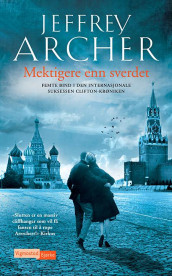 Mektigere enn sverdet av Jeffrey Archer (Heftet)