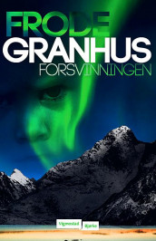 Forsvinningen av Frode Granhus (Ebok)