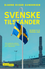 Svenske tilstander av Bjarne Riiser Gundersen (Innbundet)