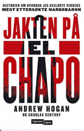 Jakten på El Chapo av Andrew Hogan (Innbundet)