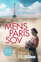 Mens Paris sov av Ruth Druart (Innbundet)
