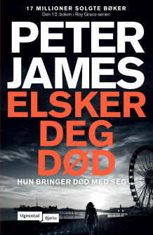 Elsker deg død av Peter James (Ebok)