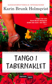 Tango i tabernaklet av Karin Brunk Holmqvist (Heftet)