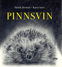 Pinnsvin av Henrik Hovland og Karen Aarre (Ebok)