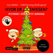Hvor er julenissen? av Lars Mæhle og Odd Henning Skyllingstad (Nedlastbar lydbok)