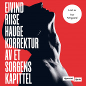 Korrektur av et sorgens kapittel av Eivind Riise Hauge (Nedlastbar lydbok)