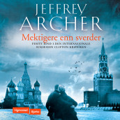 Mektigere enn sverdet av Jeffrey Archer (Nedlastbar lydbok)