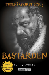 Bastarden av Tonny Gulløv (Heftet)