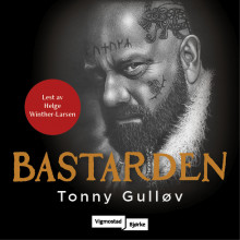 Bastarden av Tonny Gulløv (Nedlastbar lydbok)