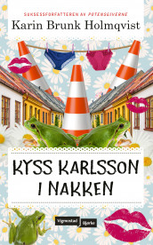 Kyss Karlsson i nakken av Karin Brunk Holmqvist (Heftet)