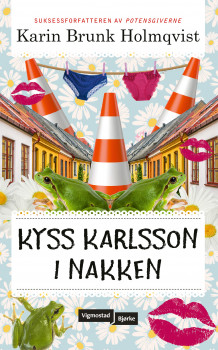 Kyss Karlsson i nakken av Karin Brunk Holmqvist (Heftet)