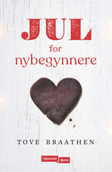 Jul for nybegynnere av Tove Braathen (Innbundet)