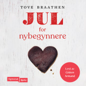 Jul for nybegynnere av Tove Braathen (Nedlastbar lydbok)