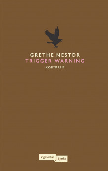 Trigger warning av Grethe Nestor (Innbundet)