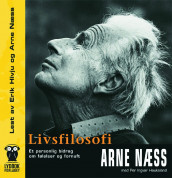 Livsfilosofi av Arne Næss (Lydbok-CD)