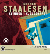 Kvinnen i kjøleskapet av Gunnar Staalesen (Lydbok-CD)
