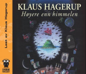 Høyere enn himmelen av Klaus Hagerup (Lydbok-CD)