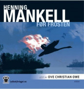 Før frosten av Henning Mankell (Lydbok-CD)