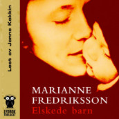 Elskede barn av Marianne Fredriksson (Lydbok-CD)