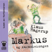 Markus og karaokekongen av Klaus Hagerup (Lydbok-CD)