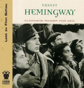 Klokkene ringer for deg av Ernest Hemingway (Lydbok-CD)