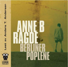 Berlinerpoplene av Anne B. Ragde (Lydbok-CD)