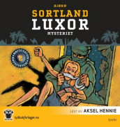 Luxor-mysteriet av Bjørn Sortland (Lydbok-CD)