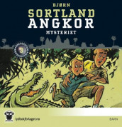 Angkor-mysteriet av Bjørn Sortland (Lydbok-CD)